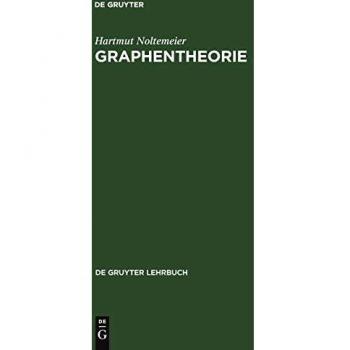 Graphentheorie: Mit Algorithmen und Anwendungen