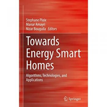 Towards Energy Smart Homes: Algorithms, Technologies, and Applications