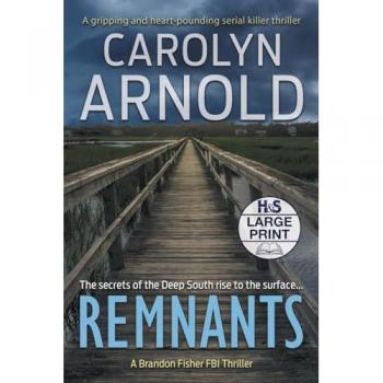 Arnold, Carolyn: Remnants