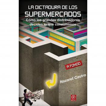 La Dictadura De Los Supermercados
