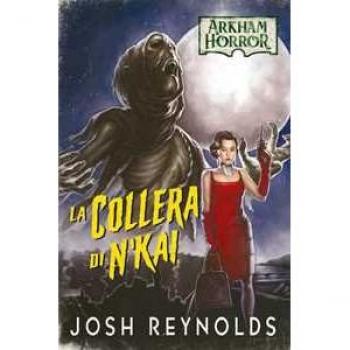 La collera di N'kai. Arkham Horror
