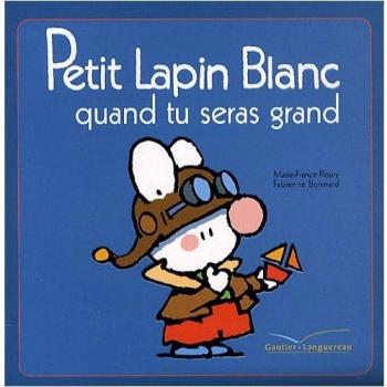 Plb 25 Petit Lapin Blanc Quand Tu Seras Grand