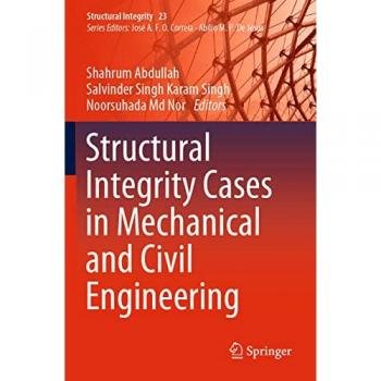 Structural Integrity Cases in Mechanical and Civil Engineering