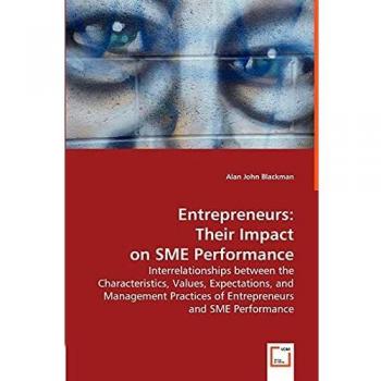 Entrepreneurs: Their Impact on SME Performance