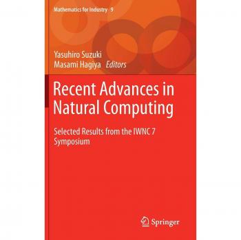 Recent Advances in Natural Computing: Selected Results from the IWNC 7 Symposium