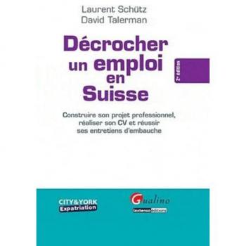 Décrocher un emploi en Suisse