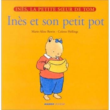 Inès, la petite soeur de Tom : Inès et son petit pot (Tout Carton Tom)