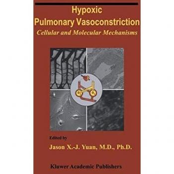Hypoxic Pulmonary Vasoconstriction: Cellular and Molecular Mechanisms