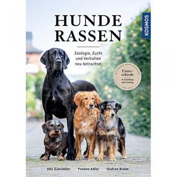 Hunderassen: Zoologie, Zucht und Verhalten neu betrachtet
