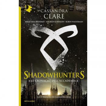 Le cronache dell'Accademia. Shadowhunters