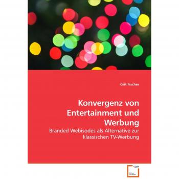 Konvergenz von Entertainment und Werbung