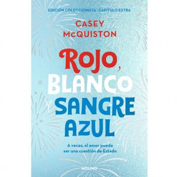 Rojo, blanco y sangre azul (edición especial con capítulo extra): EDICIÓN COLECCIONISTA · CAPÍTULO EXTRA (Ficción)