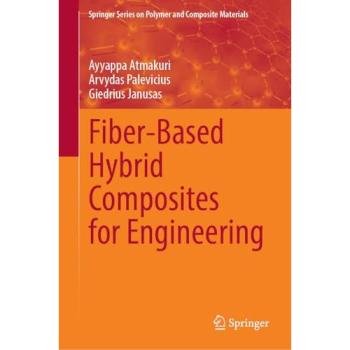 Fiber-Based Hybrid Composites for Engineering (Springer Series on Polymer and Composite Materials)