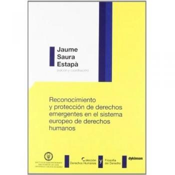 Reconocimiento y protección de derechos emergentes en el sistema europeo de derechos humanos (Tapa blanda con solapas).