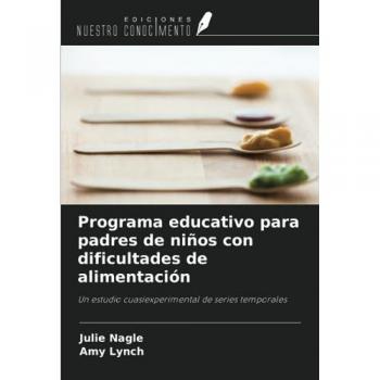 Nagle, Julie: Programa educativo para padres de niños con dificultades de alimentación