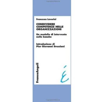 Condividere competenze nelle organizzazioni. Un modello di intervento nelle banche