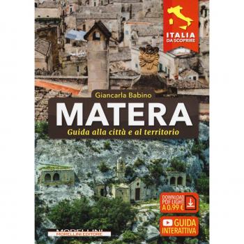 Matera. Guida alla città e al territorio