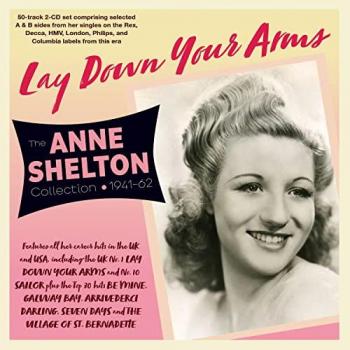 Anne Shelton – Laissez-Vous Descendre Vos Bras : La Collection Anne Shelton 1940‑62 [Cd]