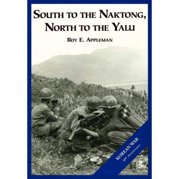 The U.S. Army and the Korean War: South to the Naktong, North to the Yalu