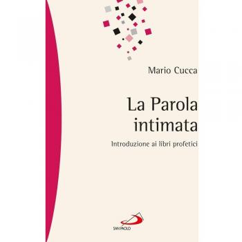 La parola intimata. Introduzione ai libri profetici