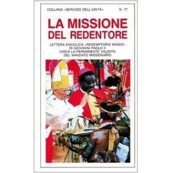 La missione del Redentore. Enciclica Redemptoris Missio di Giovanni Paolo II circa la validità del mandato missionario