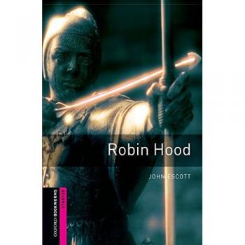 Oxford Bookworms Starter. Robin Hood (Tapa blanda).