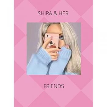 SHIRA & HER FRIENDS