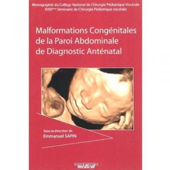 Malformations congénitales de la paroi abdominale et diagnostic anténatal : 29e séminaire de Chirurgie Pédiatrique Viscérale