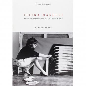 Titina Maselli. Autoritratto involontario di una grande artista