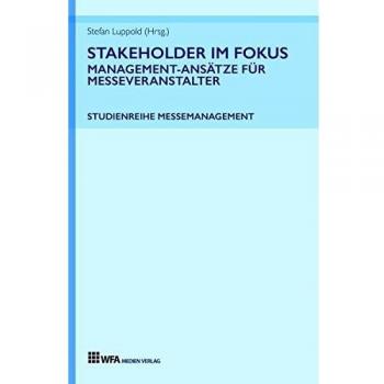 Stakeholder im Fokus: Management-Ansätze für Messeveranstalter