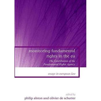 Monitoring Fundamental Rights in the Eu: The Contribution of the Fundamental Rights Agency