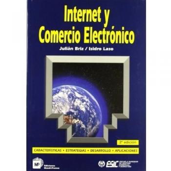 INTERNET Y COMERCIO ELECTRÓNICO. CARACTERÍSTICAS, ESTRATEGIAS, DESARROLLO Y APLICACIONES