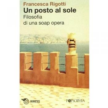 Un posto al sole. Filosofia di una soap opera