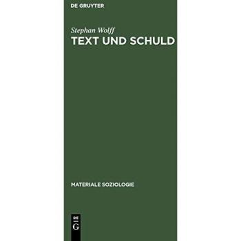 Text und Schuld: Die Rhetorik psychiatrischer Gerichtsgutachten