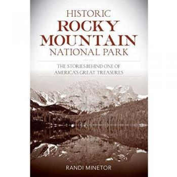 Historic Rocky Mountain National Park: The Stories Behind One of America's Great Treasures