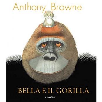 Bella e il gorilla. Ediz. a colori