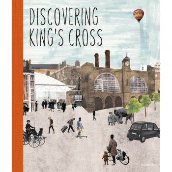 Discovering King´s Cross : A Pop Up Book