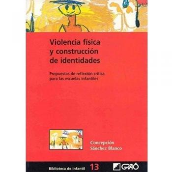 Violencia física y construcción de identidades