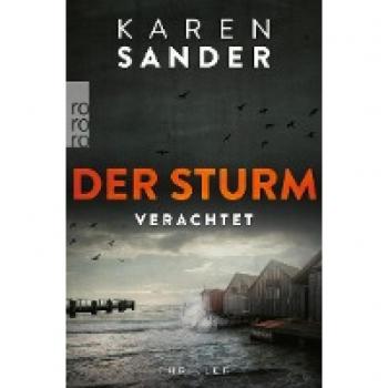 Karen Sander Der Sturm: Verachtet: Thriller