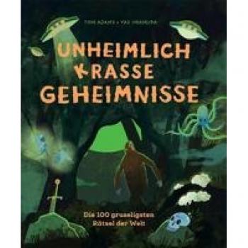 Adams, Tom: Unheimlich krasse Geheimnisse