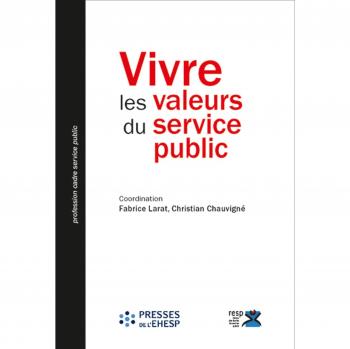 Vivre les valeurs du service public: Appropriations, pratiques et défis