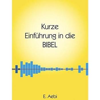 Kurze Einführung in die Bibel
