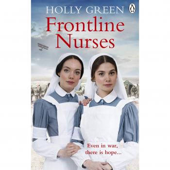 Frontline Nurses: A gripping and emotional wartime saga