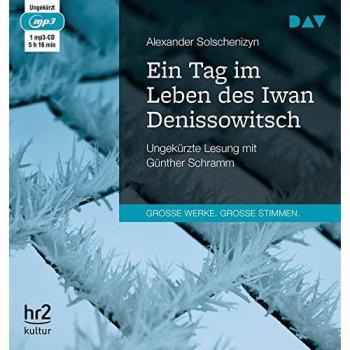 Alexander Solschenizyn Ein Tag Im Leben Des Iwan Denissowitsch: Ungekürzte Lesung Mit Günther Schramm (1 Mp3-Cd)