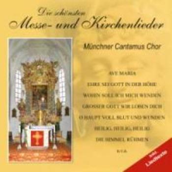 Münchner Cantamus Chor: Heilige Melodien