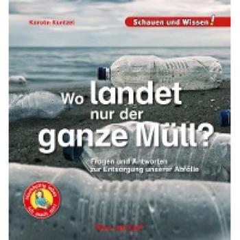 Wo landet nur der ganz Müll?