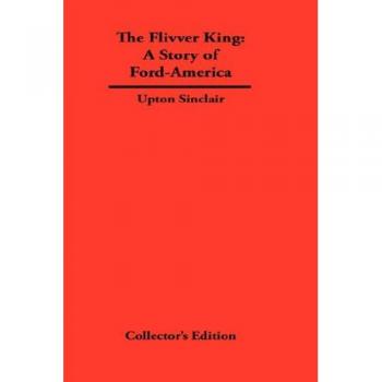 The FLivver King: The Story of Ford-America