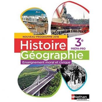 Histoire Géographie Enseignement moral et civique 3e prépa-pro