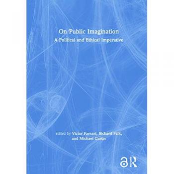 On Public Imagination: A Political and Ethical Imperative