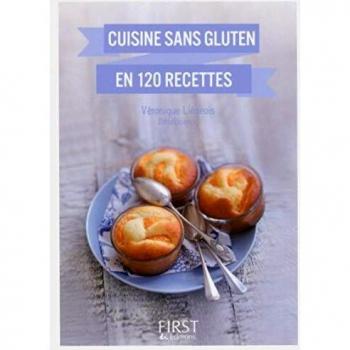 Cuisine sans gluten en 120 recettes